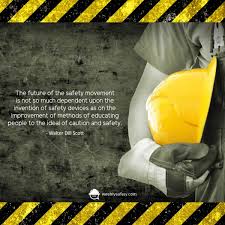 Safety quotes are a great way to inspire your team in maintaining the safety rules. All Safety Quotes Courtesy Of The Team At Weeklysafety Com