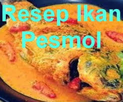 Lihat resep ikan yang lainnya : Resep Pesmol Ikan Mas Enak Info Resep