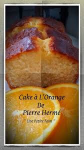 Cake A L Orange De Pierre Herme Cake A L Orange Recette Cake Sucre Recettes De Cuisine