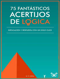 Bases lógicas para calcular el capital adicional que sería necesario para que u ítem determinado resultara igual que si fuese comprado a un vendedor externo. 75 Fant Sticos Acertijos De L Gica Explicaci N Y Respuesta Con Un Solo Click Spanish Edition