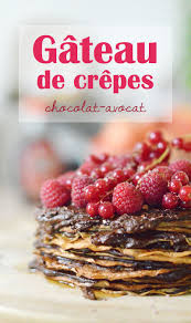 Le Gateau De Crepes Chocolat Avocat D Emilie C Est Si Bon Nutrition Sweet Sour Recette Gateau Crepe Crepes Au Chocolat Recettes Sucrees