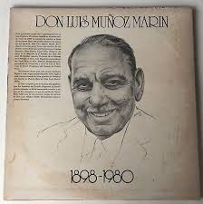 PUERTO RICO Don Luis Munoz Marin 1980 Suceso Historico