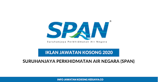 Suruhanjaya perkhidmatan air negara (span) is empowered by the water services industry act 2006 (act 655) to regulate and monitor the economic, technical and social aspects of the water and sewerage industry in peninsular malaysia, federal territory of putrajaya and labuan. Jawatan Kosong Terkini Suruhanjaya Perkhidmatan Air Negara Span Kerja Kosong Kerajaan Swasta