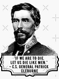 Patrick Cleburne Quote