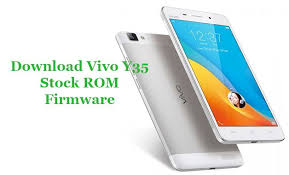 Download Vivo Y35 Firmware Android Stock Rom Files Firmware Samsung Galaxy Phone Vivo