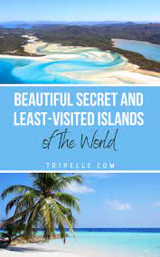 Beautiful Secret And Least Visited Islands Of The World Beautiful Travel Destinations Island Vacation Spots Africa Travel