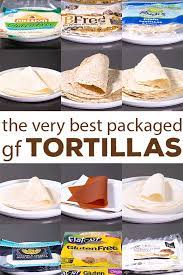 Sign up for news on new products, coupons and more. The Best Gluten Free Tortillas 8 Packaged Brands To Try
