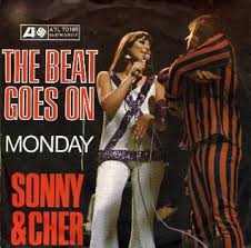 Indicates the arrival of a person to any location (this location is the beat). The Beat Goes On Sonny Cher Song Wikipedia