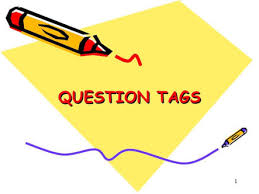 Question Tag: Definition and Rules.