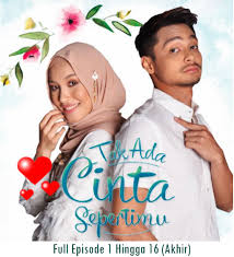Tempat qt bertemu nnti andai con la pera.i. Drama Tak Ada Cinta Sepertimu Tonton Full Episode 1 Hingga Episode 16 Akhir