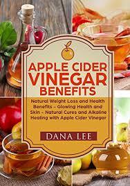 Enter search terms and tap the search button. Apple Cider Vinegar Benefits Natural Weight Loss And Health Benefits Glowing Health And Skin Natural Cures And Alkaline Healing With Apple Cider Vinegar Ebook Lee Dana Amazon In Kindle Store