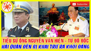 | 231 connections | view nguyễn văn's homepage, profile, activity, articles Tiá»ƒu Sá»­ Ong Nguyá»…n VÄƒn Hiáº¿n Tá»« Nguyen Thá»© TrÆ°á»Ÿng Bqp Ä'áº¿n Bá»‹ Khai Trá»« Ra Khá»i Ä'áº£ng Youtube