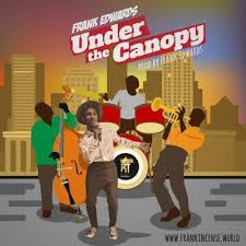 Music Frank Edwards Under The Canopy Frankrichboy Frank Edwards Gospel Song Franks