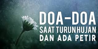 Bila terdapat kesalahan kata mohon dimaafkan dan dimaklumi. Amalan Dan Doa Ketika Turun Hujan Disertai Petir
