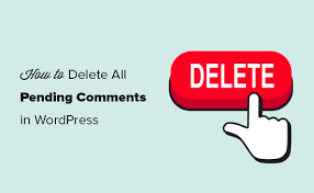 How To Delete All Pending Comments In Wordpress 2 Methods In 2020 Wordpress Teaching Blogs Wordpress Tutorials