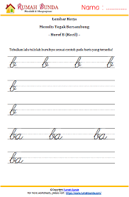 Belajar dan latihan cara menulis halus huruf abjad tegak bersambung dengan variasi huruf besar dan kecil huruf a, b, c, d, dan e.subscribe : Worksheet Menulis Huruf Tegak Bersambung B Rumah Bunda