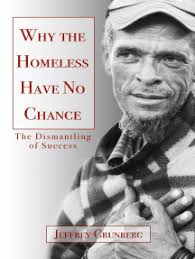 Why the Homeless Have No Chance by Jeffrey Grunberg (Ebook)