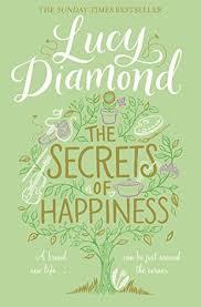 The Secrets Of Happiness By Lucy Diamond Https Www Amazon Co Uk Dp 1447299175 Ref Cm Sw R Pi Dp X J9dkyb71a9q45 Books Book Search Buch