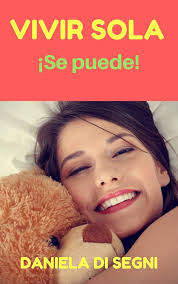 VIVIR SOLA: ¡Se puede! (MUJERES: UNA MIRADA) eBook : Di Segni, Daniela:  Amazon.com.mx: Tienda Kindle