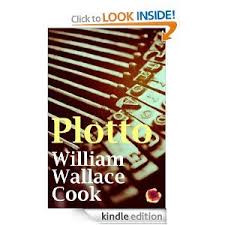 Plotto The Master Book Of All Plots By William Wallace Cook