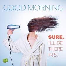 Once you decide to see the joy in your life, your health will change, your. A Laugh For Breakfast Funny Good Morning Messages