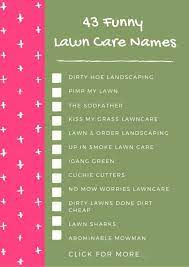 411 Creative Funny Lawn Care Names Lawn Care Lawn Mowing Business Lawn Care Business