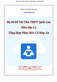 Maybe you would like to learn more about one of these? Bá»™ 40 Ä'á» Thi Thá»­ Thpt Quá»'c Gia Mon Ä'á»‹a Ly Má»›i Nháº¥t NÄƒm 2021