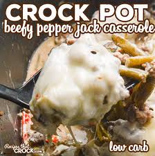 Our Crock Pot Beefy Pepper Jack Casserole Is An Easy Low Carb Ground Beef Casserole That The Who Stuffed Peppers Crockpot Recipes Slow Cooker Crock Pot Cooking