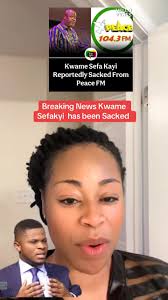 Kwame Sefa Kayi Reportedly Sacked From Peace FM Report indicates that,  Ghanaian ace broadcaster Kwame Sefa Kayi has reportedly been sacked from  Peace FM by Despite Media Group after 26 years. The