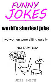 (be careful telling this joke if you are dating a nutritionist because while potatoes are defined as vegetables by both botanists and the average person you might remember that just a heads up, for this joke to work your girlfriend needs to be wearing lipstick. Amazon Com Funny Dirty Jokes You Ll Wet Your Pants Jokes Not For Kids Book 8 Ebook Smith Jess Kindle Store
