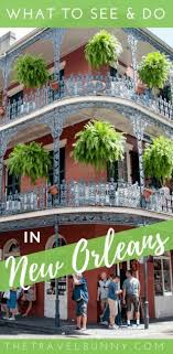 3 Days In New Orleans What To See And Do In The Big Easy The New Orleans Travel Guide New Orleans Travel Usa Travel Destinations