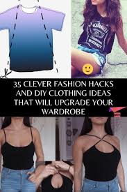 35 Clever Fashion Hacks And Diy Clothing Ideas That Will Upgrade Your Wardrobe In 2020 Diy Fashion Hacks Diy Wardrobe Diy Clothing