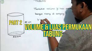 Maybe you would like to learn more about one of these? Menghitung Volume Dan Luas Permukaan Tabung Phi 3 14 Part 2 Youtube
