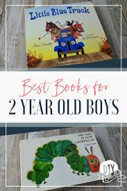 Best Books For Toddlers Age 2 Best Toddler Books Toddler Books Good Books