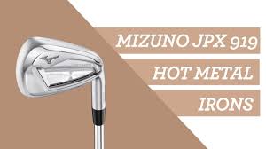 Mizuno Jpx 919 Hot Metal Irons Review Fitters Guide