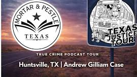 TEXAS JUSTICE TOUR: True Crime Event