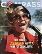 Compass (Greenpeace magazine), Winter 2019 (cover: Jane Fonda's Fire Drill  Fridays Fight for Our Climate): Annie Leonard, Madeline Carretero, Arlo  Hemphill, Diana Ruiz, Rolf Skar, Janet Redman, John Hocevar, Ivy Schlegel,  Rebecca