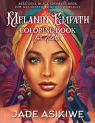 Melanin Empath Coloring Book for Adults by Jade Asikiwe