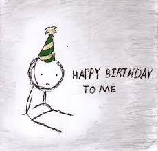 Lonely Birthday Quotes Quotesgram Although some people think birthdays are just an.
