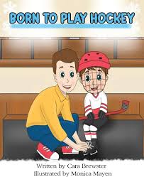 Amazon.com: Born to Play Hockey: 9781738010516: Brewster, Cara R: Books