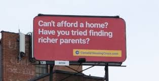 Another sign that might point toward a housing market collapse in 2021 is the recent stock market crash of 2020, which can only worsen those fears. Cheeky Toronto Billboard Calls Out Canada S Housing Crisis Urbanized