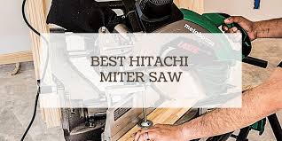 Our woodworking tools collected dust over the last few months while we were forgetting how to operate. Top 5 Best Hitachi Miter Saw Reviews Buying Guide 2020 Think Woodwork