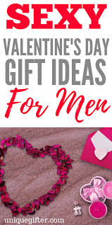 Find a bevy of quality, custom valentine keepsakes and stunning personal accessories. Sexy Valentine S Day Gift Ideas For Men Unique Gifter