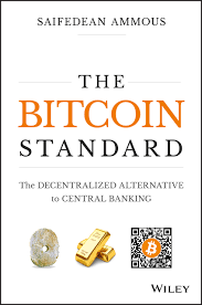Its value is determined by users and not central governments or banks. The Bitcoin Standard The Decentralized Alternative To Central Banking Ammous Saifedean 9781119473862 Amazon Com Books