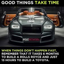Rollsroyce Lamborghini Ferrari Bmw Porsche Bentley Luxury Mercedes Audi Cars Car Bugatti Astonm Good Things Take Time Success Business Rolls Royce