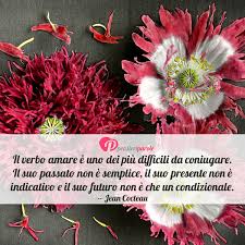 Il Verbo Amare E Uno Dei Piu Jean Cocteau Pensieriparole