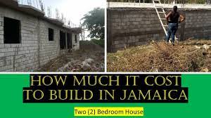 How Much It Cost To Build In Jamaica In 2021 Cost Of Building A Two 2 Bedroom House In Jamaica Youtube