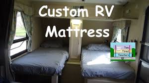 To make matters even more complicated, the thickness or profile of your rv mattress can also vary greatly. Custom Rv Mattress Youtube