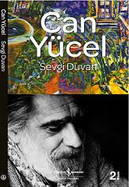 Suçsuzdur aynalar elâ gözlü yâr. Can Yucel Sevgi Duvari Siir Kitabindan Gelin Canlar