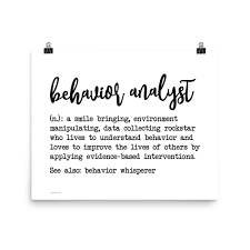 Behavior Analyst Definition Aba Poster In 2020 Behavior Analyst Behavior Quotes Applied Behavior Analysis